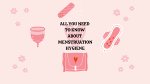 All you need to know about menstruation hygiene, Vilasins, Menstrual Hygiene Day