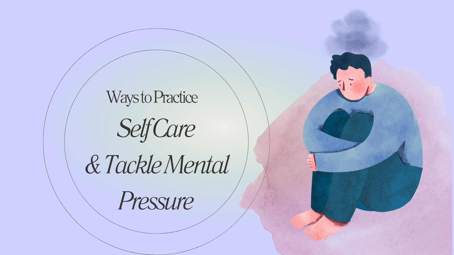 Self Care & Tackle Mental Pressure