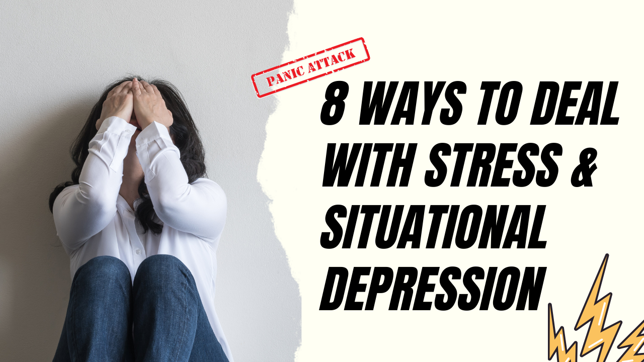 8 ways to deal with stress and situational depression, Vilasins