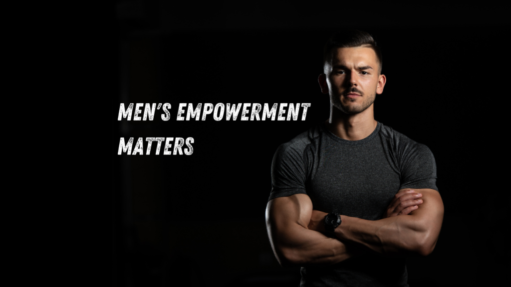 Men's Empowerment Matters, Vilasin Vibes, Vilasins