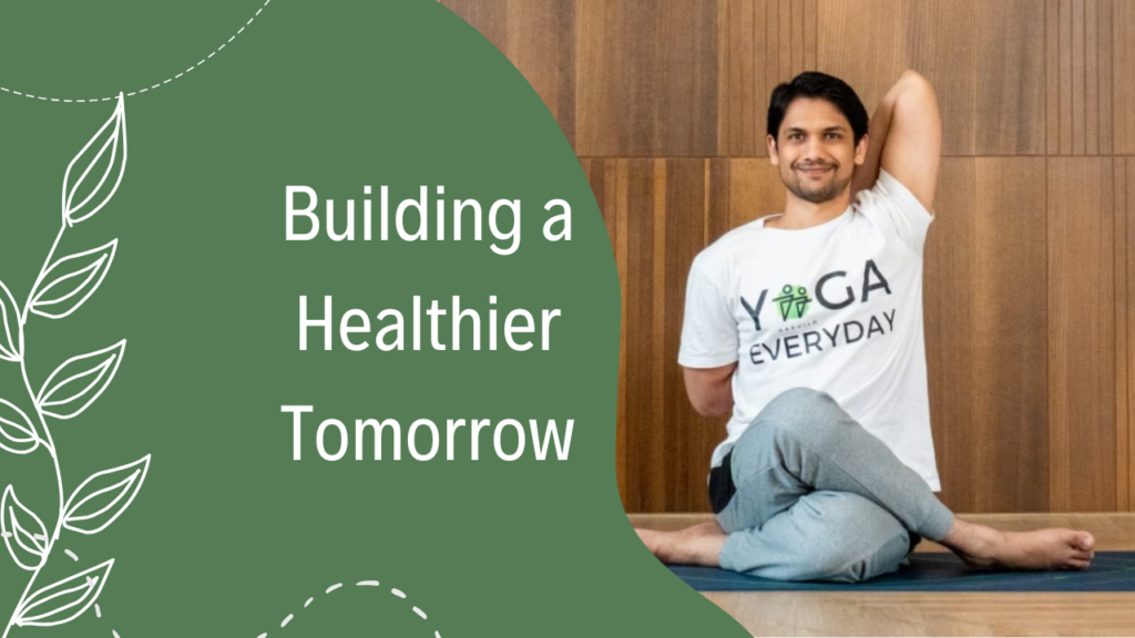 Building a Healthier Tomorrow, Saurabh Bothra, Vilasin Vibes